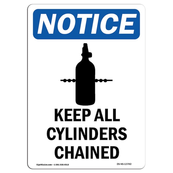Safety Sign, OSHA Notice, 18" Height, Keep All Cylinders Chained Sign With Symbol, Portrait